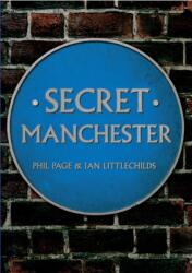 Secret Manchester (ISBN: 9781445640198)