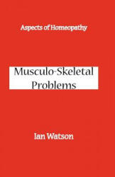 Aspects of Homeopathy: Musculo-Skeletal Problems (2004)