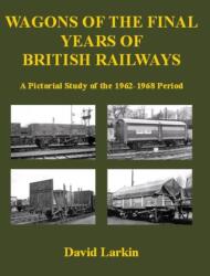 Wagons of the Final Years of British Railways (ISBN: 9781905505081)