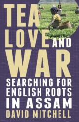 Tea, Love and War (ISBN: 9781780880891)