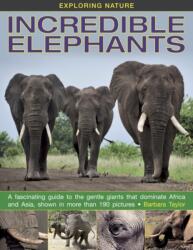 Exploring Nature: Incredible Elephants (ISBN: 9781861473288)