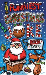The Funniest Christmas Joke Book Ever (ISBN: 9781849395083)