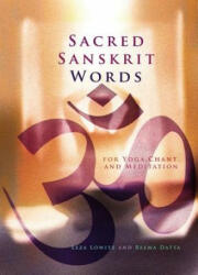 Sacred Sanskrit Words - Leza Lowitz (ISBN: 9781880656877)