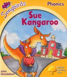 Oxford Reading Tree Songbirds Phonics: Level 5: Sue Kangaroo (ISBN: 9780198388647)