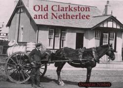 Old Clarkston and Netherlee (ISBN: 9781840333893)