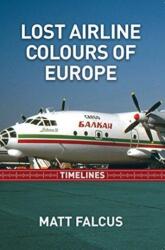 Lost Airline Colours of Europe Timelines (ISBN: 9780993095047)