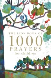 The Lion Book of 1000 Prayers for Children (ISBN: 9780745962313)