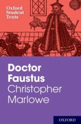 Oxford Student Texts: Christopher Marlowe: Dr Faustus (ISBN: 9780198325994)