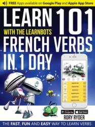 Learn 101 French Verbs In 1 day (ISBN: 9781908869425)