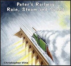 Peter's Railway Rain, Steam and Speed (ISBN: 9781908897077)