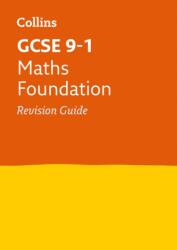 GCSE 9-1 Maths Foundation Revision Guide (ISBN: 9780008112592)