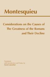 Considerations on the Causes of the Greatness of the Romans and their Decline (ISBN: 9780872204966)