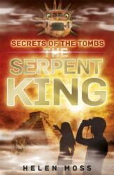 Secrets of the Tombs: The Serpent King (ISBN: 9781444010435)