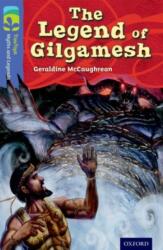 Oxford Reading Tree TreeTops Myths and Legends: Level 17: The Legend Of Gilgamesh (ISBN: 9780198446439)