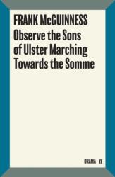Observe the Sons of Ulster Marching Towards the Somme (ISBN: 9780571333257)