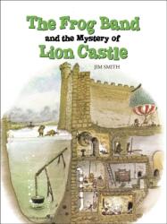 The Frog Band and the Mystery of Lion Castle (ISBN: 9781907700026)