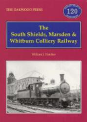 The South Shields, Marsden and Whitburn Colliery Railway (ISBN: 9780853615835)