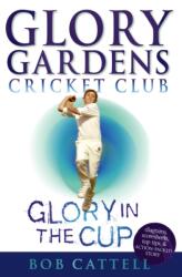 Glory Gardens 1 - Glory In The Cup (ISBN: 9780099461111)