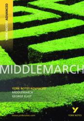 Middlemarch: York Notes Advanced (ISBN: 9781408217269)