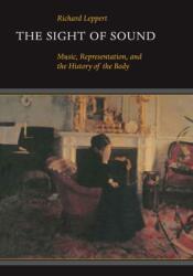 The Sight of Sound (ISBN: 9780520203426)
