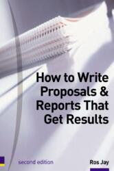 How to Write Proposals & Reports That Get Results (ISBN: 9780273644972)