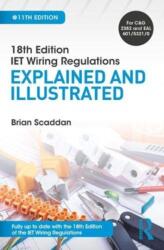 IET Wiring Regulations: Explained and Illustrated (ISBN: 9781138606050)