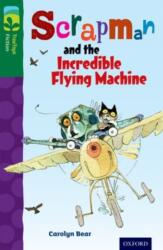 Oxford Reading Tree TreeTops Fiction: Level 12 More Pack C: Scrapman and the Incredible Flying Machine (ISBN: 9780198447863)
