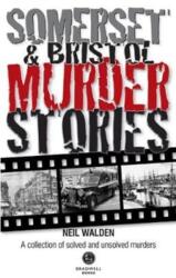 Somerset & Bristol Murder Stories (ISBN: 9781912060603)