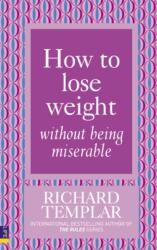 How to Lose Weight Without Being Miserable (ISBN: 9780273725541)