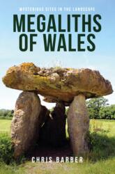 Megaliths of Wales (ISBN: 9781445674001)