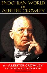 Enochian World of Aleister Crowley (ISBN: 9781561840298)