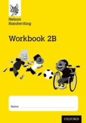 Nelson Handwriting: Year 2/Primary 3: Workbook 2B (ISBN: 9780198368700)