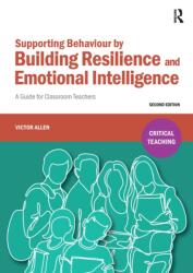 Supporting Behaviour by Building Resilience and Emotional Intelligence (ISBN: 9781912508006)