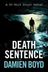 Death Sentence - Damien Boyd (ISBN: 9781503939691)