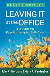Leaving It at the Office, Second Edition (ISBN: 9781462535927)
