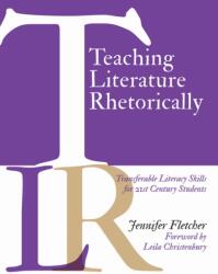Teaching Literature Rhetorically (ISBN: 9781625310705)