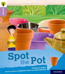 Oxford Reading Tree Explore with Biff, Chip and Kipper: Oxford Level 1+: Spot the Pot (ISBN: 9780198396543)