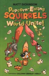 Popcorn-Eating Squirrels of the World Unite! (ISBN: 9781911342403)