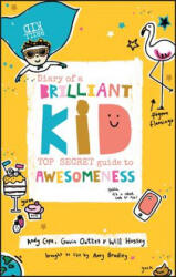 Diary of a Brilliant Kid - Andy Cope, Gavin Oattes (ISBN: 9780857087867)