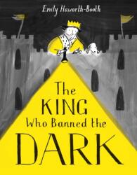 The King Who Banned the Dark (ISBN: 9781843653974)