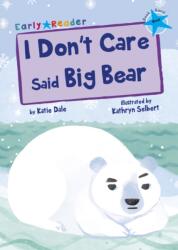 I Don't Care Said Big Bear (ISBN: 9781848863682)
