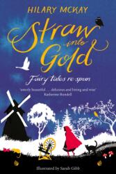 Straw into Gold: Fairy Tales Re-Spun (ISBN: 9781447292302)