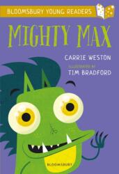 Mighty Max: A Bloomsbury Young Reader (ISBN: 9781472950574)