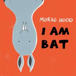 I Am Bat (ISBN: 9781509834624)