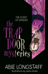 The Trapdoor Mysteries: The Scent of Danger (ISBN: 9781510200227)