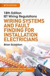 IET Wiring Regulations: Wiring Systems and Fault Finding for Installation Electricians (ISBN: 9781138606098)