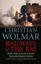 Railways and The Raj (ISBN: 9781782397670)