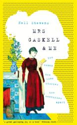 Mrs Gaskell and Me (ISBN: 9781509868186)