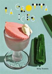 La Grotta Ices - Kitty Travers (ISBN: 9781910931370)