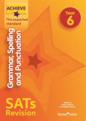 Achieve Grammar, Spelling and Punctuation SATs Revision The Expected Standard Year 6 (ISBN: 9781510442795)